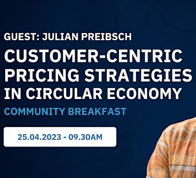 Join our community breakfast on the 25.04.2023 on the topic of customer-centric pricing strategies in circular economy.