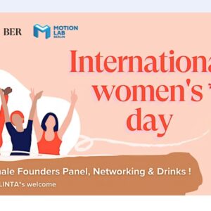 Join our next event in Berlin together with girls in tech and get to know a lot of female founders and entrepreneurs in tech.