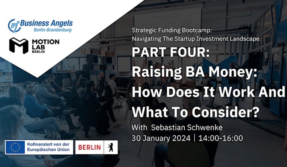 Join this masterclass on the topic of How to raise a Business Angel Investment at our Strategic Funding Bootcamp 2024 at MotionLab.Berlin.